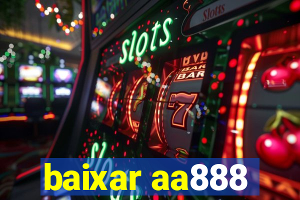 baixar aa888